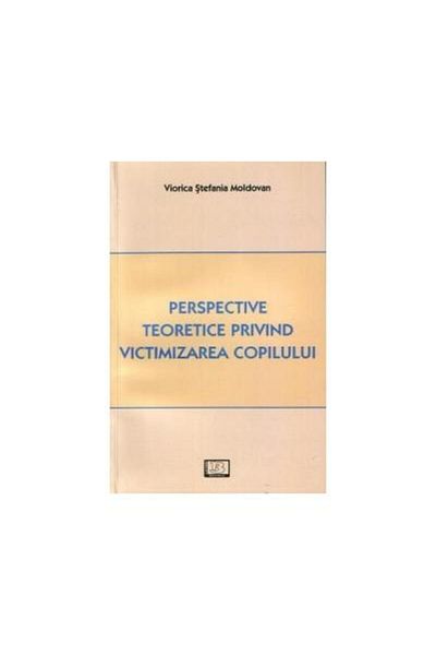 Editura Bibliotheca Theoretical perspectives on child victimization