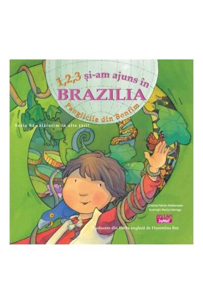 Editura Ars Libri Junior 1, 2, 3 si-am ajuns in Brazilia. Panglicile din Bo