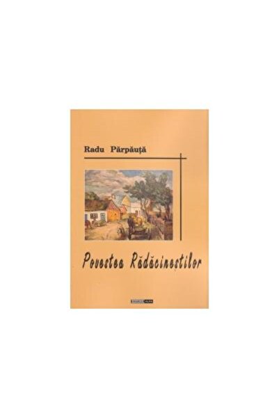 Editura Alfa Povestea Radacinestilor, Radu Parpauta