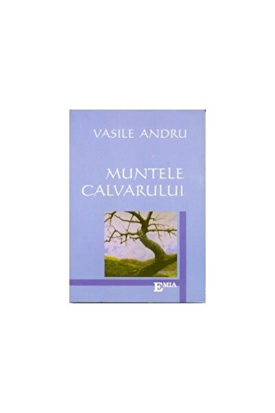 Editura Emia Muntele calvarului, Vasile Andru