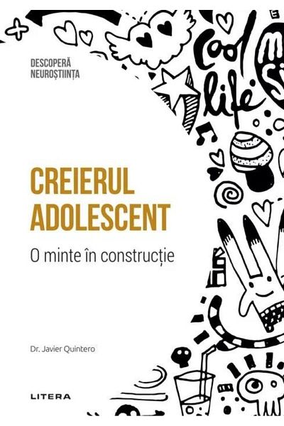 Editura Litera The Adolescent Brain. A Mind in Construction. Volume