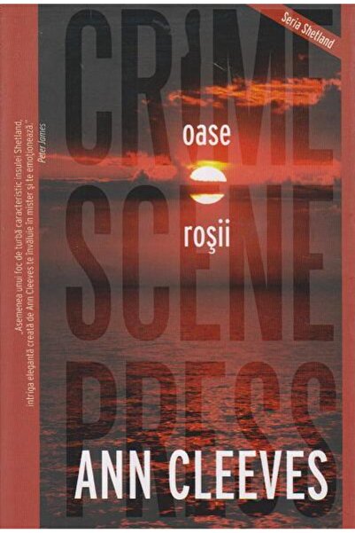 Editura Crime Scene Press Oase rosii, Ann Cleeves