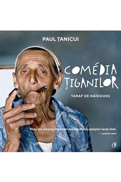 Editura Curtea Veche Comedia tiganilor. Taraf de Haidouks, Paul Tanicui
