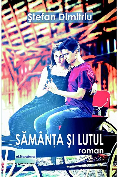 Editura eLiteratura Samanta si lutul. Roman, Stefan Dimitriu