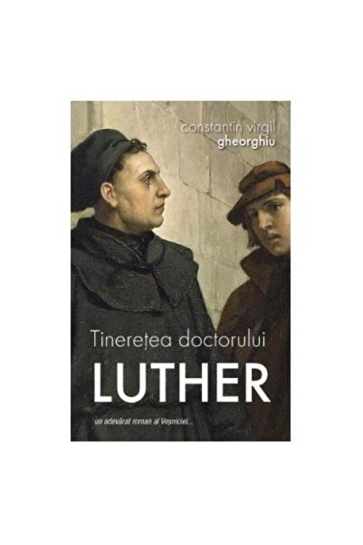 Editura Sophia Tineretea doctorului Luther, un adevarat roman al