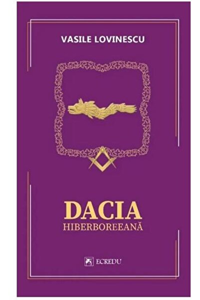 Editura Cartea Romaneasca Educational Dacia hiperboreana, Vasile Lovinescu