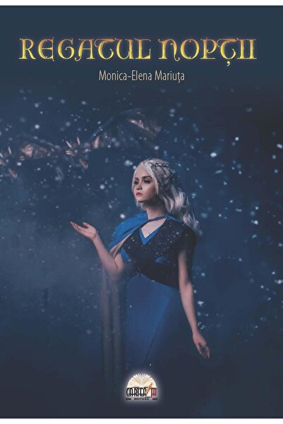 Editura Cartea ta Regatul noptii, Monica Elena Mariuta