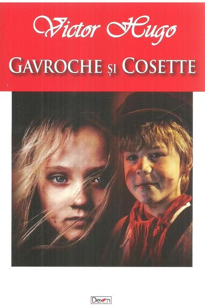 Editura Dexon Gavroche si Cosette, Victor Hugo