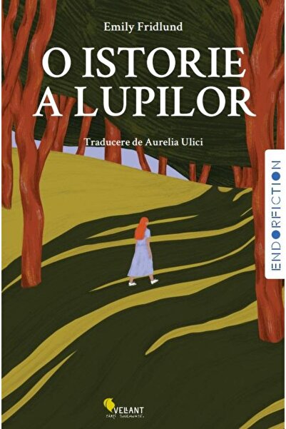 Editura Vellant O istorie a lupilor, Emily Fridlund