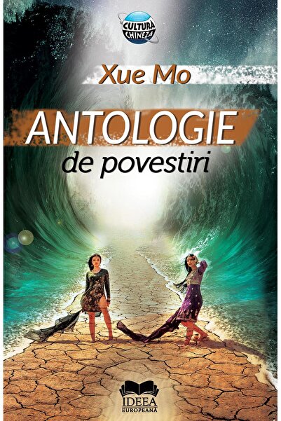 Editura Ideea Europeana Antologie de povestiri, Xue Mo