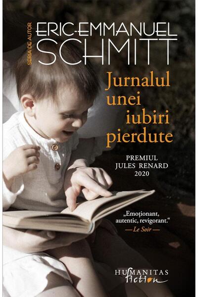 Editura Humanitas Fiction Jurnalul unei iubiri pierdute, Eric-Emmanuel Schmi