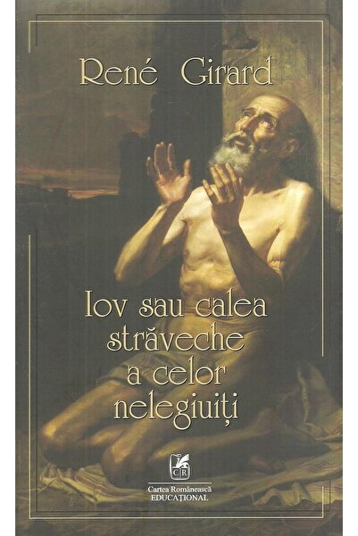 Editura Cartea Romaneasca Educational Iov sau calea straveche a celor nelegiu...