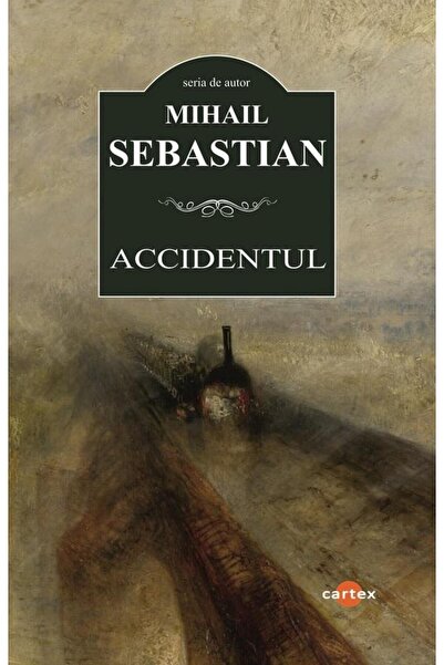 Editura Cartex Accidentul, Mihail Sebastian