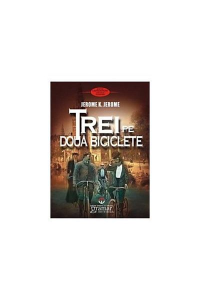 Editura Gramar Three on Two Bicycles, Jerome K. Jerome