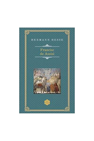 Editura Rao Books Francisc de Assisi, Hermann Hesse