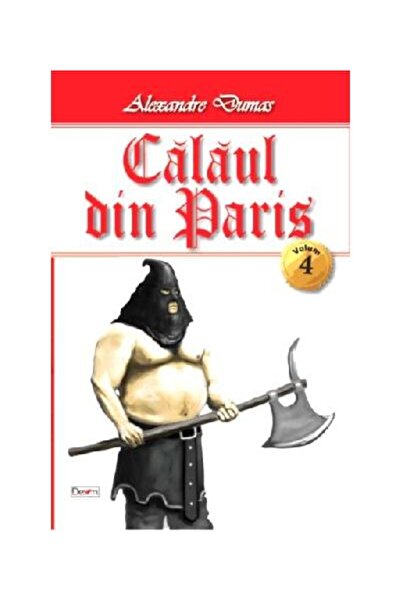 Editura Dexon Calaul din Paris. Volumul 4, Alexandre Dumas