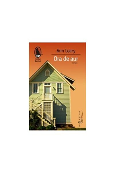 Editura Humanitas Fiction Ora de aur, Ann Leary