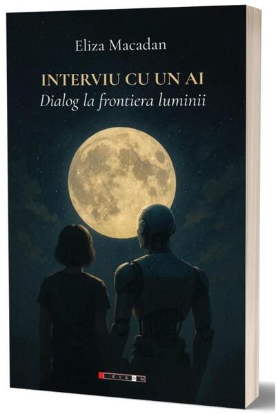 Editura Eikon Interviu cu un AI. Dialog la frontiera luminii, El