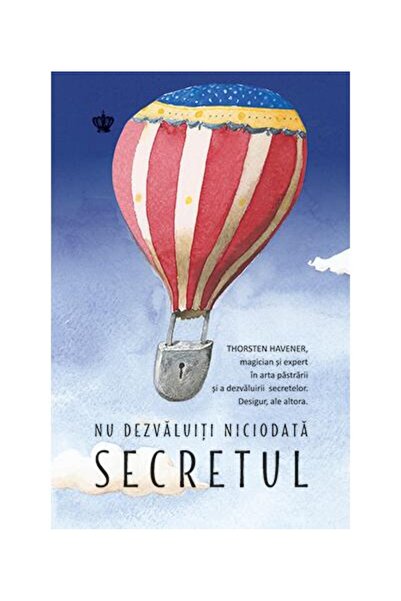 Editura Baroque Books & Arts Nu dezvaluiti niciodata secretul, Thorsten Havener