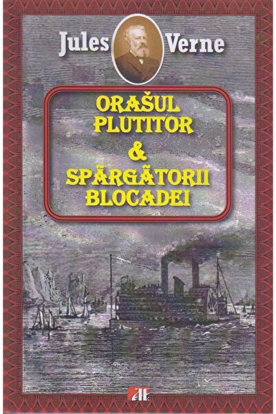 Editura Aldo Press Orasul plutitor si Spargatorii blocadei, Jules Ver