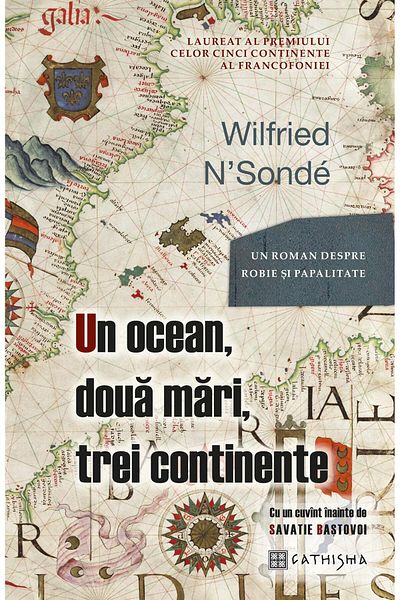 Editura Cathisma One ocean, two seas, three continents, Wilfried N'S