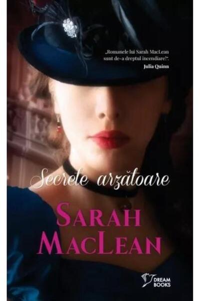 Editura Litera Secrete arzatoare, Sarah Maclean