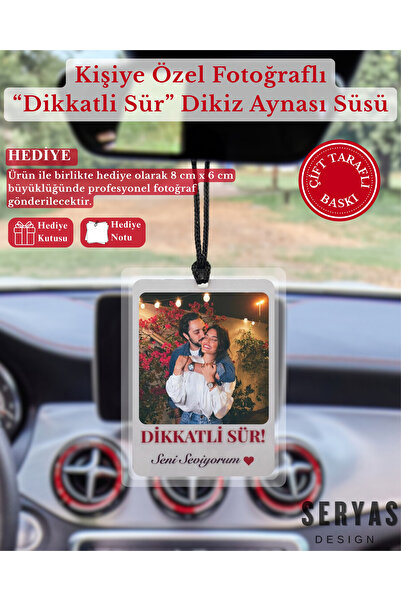 SERYAS DESIGN Dikkatli Sür Kişiye Özel Fotoğraflı Dikiz Aynası Süsü Araba Süs...
