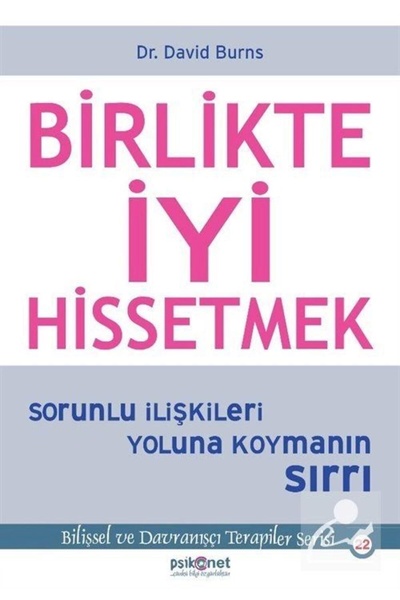 Psikonet Yayınları Birlikte İyi Hissetmek & Sorunlu İlişkileri Yoluna Koymanı...