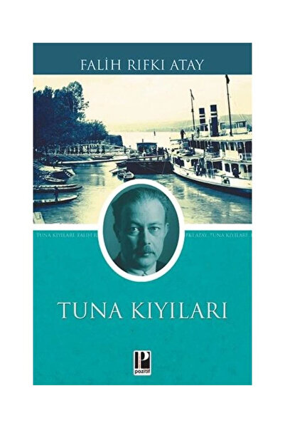 Pozitif Yayınları Tuna Kıyıları / / Falih Rıfkı Atay