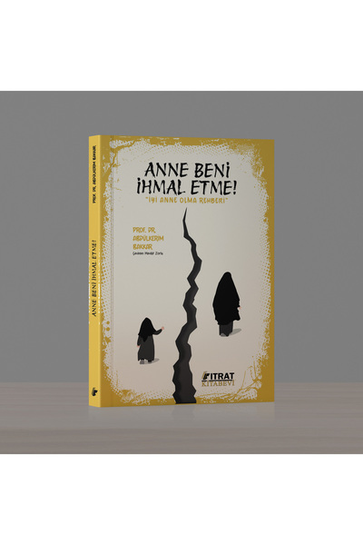 Fıtrat Kitabevi Anne Beni İhmal Etme!
