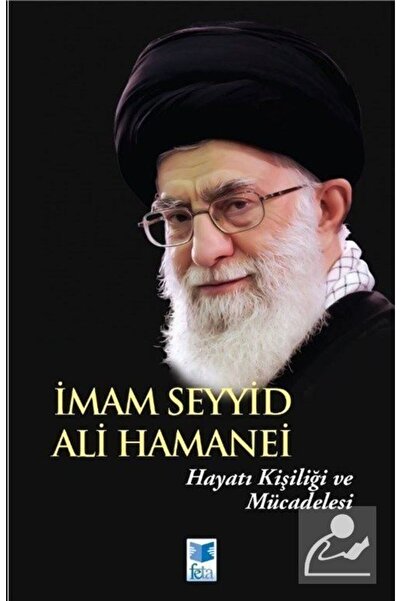 Feta Yayıncılık İmam Seyyid Ali Hamanei & Hayatı Kişiliği Ve Mücadelesi