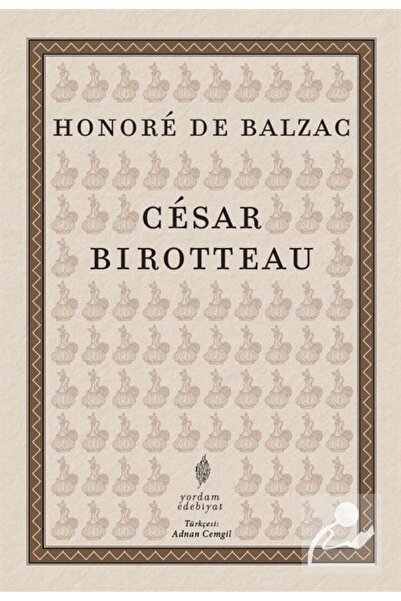 Genel Markalar Cesar Birotteau Honore de Balzac Kitabı 320 Sayfa Yordam Kitap