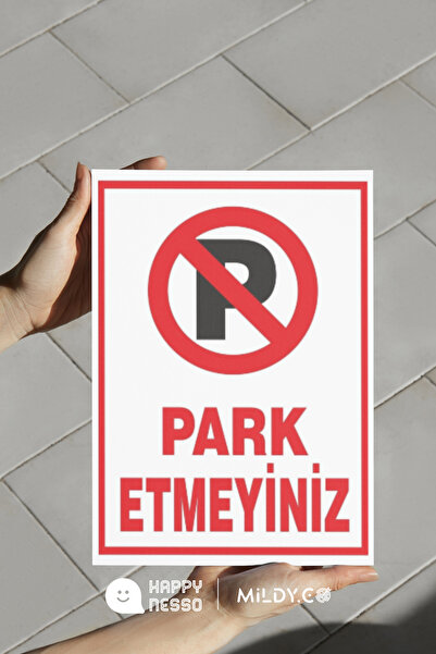 Happynesso Uyarı Levhaları Serisinden "PARK ETMEYİNİZ" Tabelası – 25x35 Cm Fo...