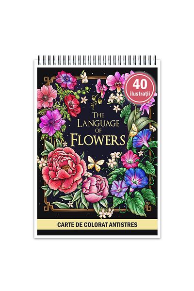 Legendary Gifts Anti-stress coloring book, 40 illustrations The Language of Flowers, 86 pages