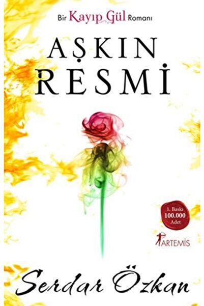Evrensel İletişim Yayınları Aşkın Resmi & Bir Kayıp Gül Romanı