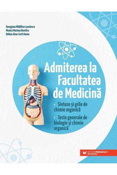 Editura Paralela 45 Admiterea la Facultatea de Medicina. Sinteze si gr
