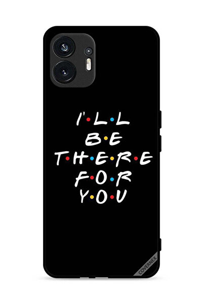Covernex Nothing Phone (2) 5G Protective Case Cover I ll Be There For You
