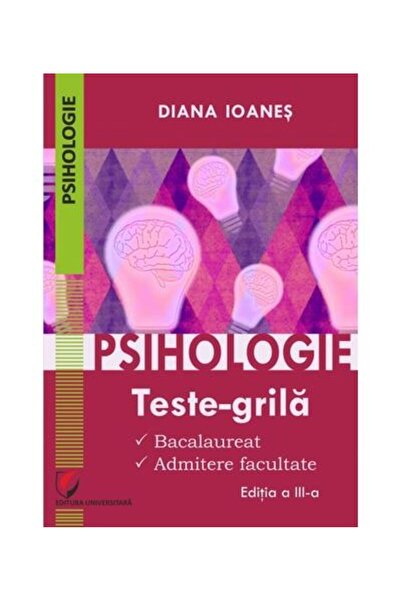 Editura Universitara Psihologie. Teste-grila. Bacalaureat, admitere fac