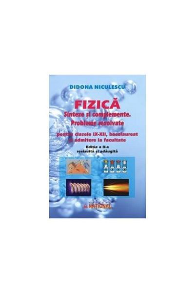 Editura National Fizica. Sinteze si complemente. Probleme rezolvate