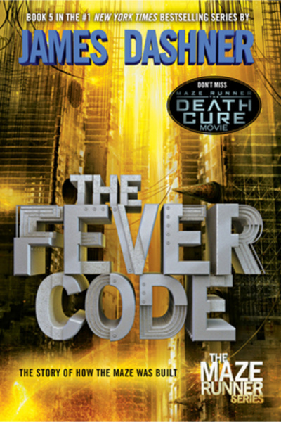 Delacorte The Fever Code (Maze Runner, Book Five; Prequel)
