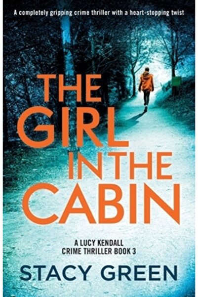 Bookouture The Girl in the Cabin: A completely gripping crime thriller with a...