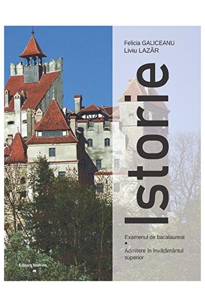 Editura Nomina Istorie. Examenul de bacalaureat. Admitere in inva