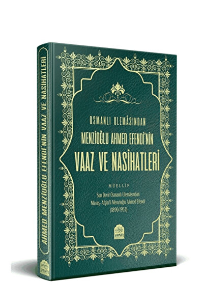 bk başaran kitap basarankitap.com Osmanlı Ulemasından Menzioğlu Ahmet Efendi’nin Vaaz ve Nasihatleri (OSMANLICA METİN VE TERCÜMESİ)