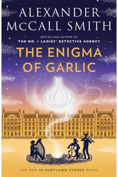Anchor The Enigma of Garlic: 44 Scotland Street Series (16)