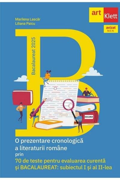 Editura Art Klett Bacalaureat 2025. O prezentare cronologica a liter