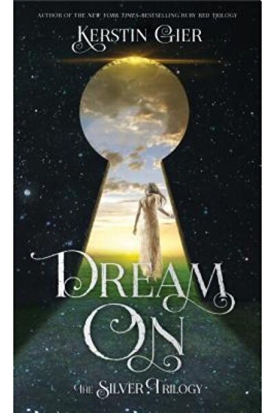 Cambridge Univ Pr Dream on: The Silver Trilogy