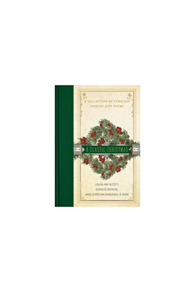 Thomas Nelson Pub A Classic Christmas: A Collection of Timeless Stories and P...