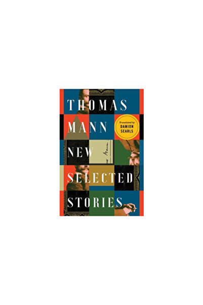 Liveright Pub Corp Thomas Mann: New Selected Stories