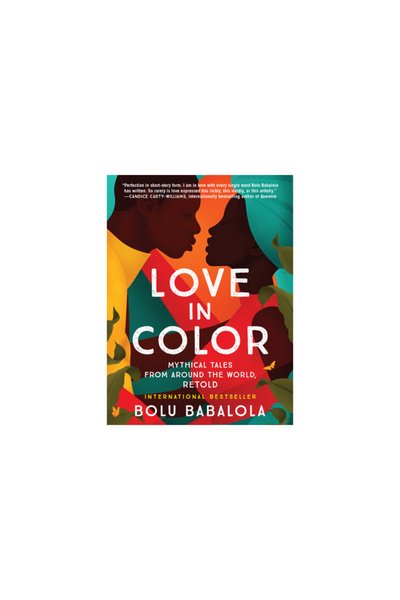 William Morrow Love in Color: Mythical Tales from Around the World, Retold