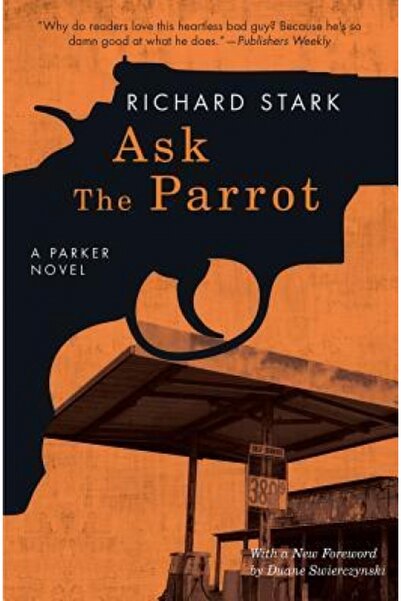 Univ Of Chicago Pr Ask the Parrot: A Parker Novel